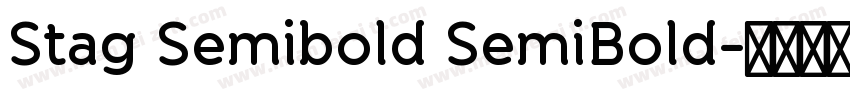 Stag Semibold SemiBold字体转换